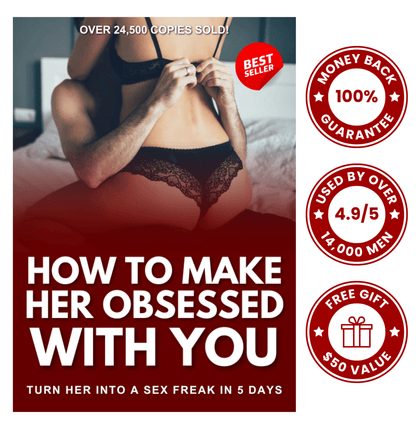 How To Make Her Obsessed With You - The Peak Man