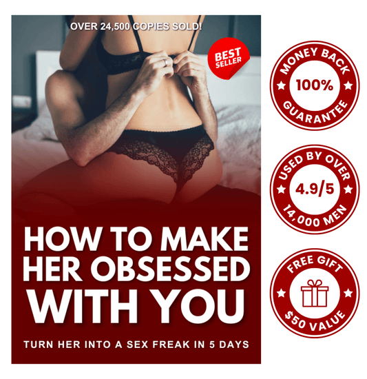 How To Make Her Obsessed With You - The Peak Man